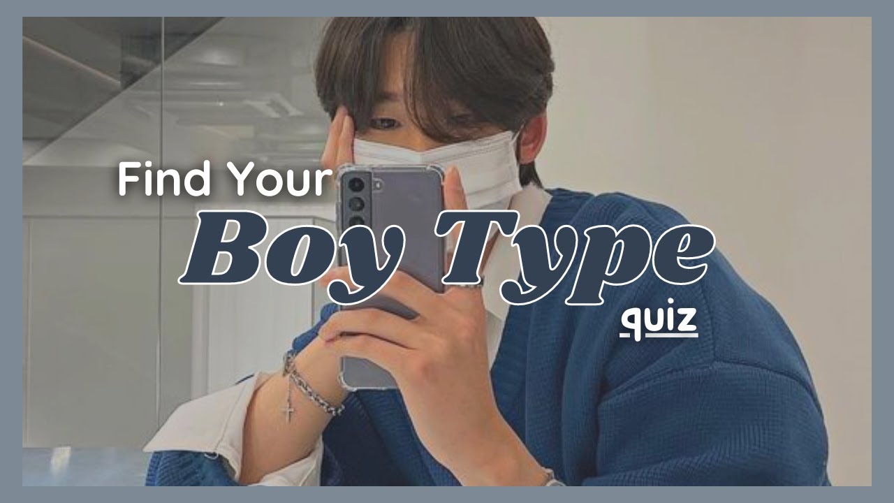 Find Your Boy Type (quiz)