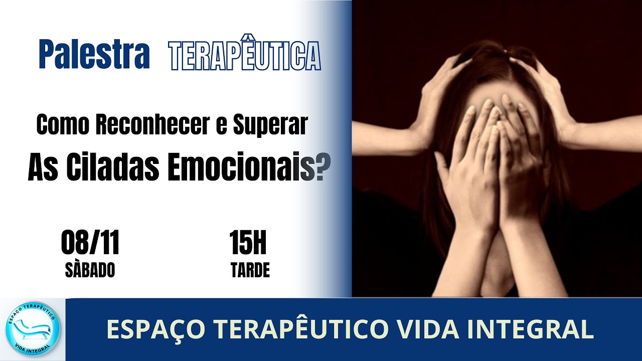 Como Reconhecer e Superar as Ciladas Emocionais?