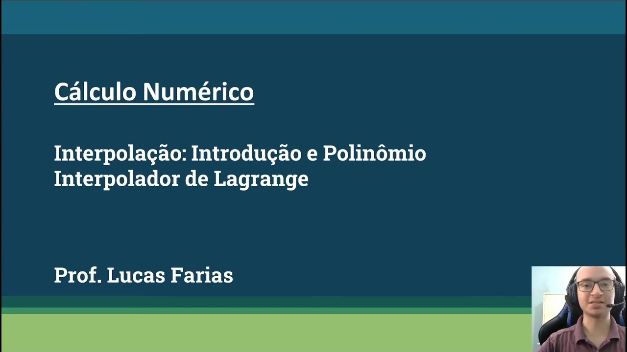 Interpolação: Introdução e Polinômio Interpolador de Lagrange