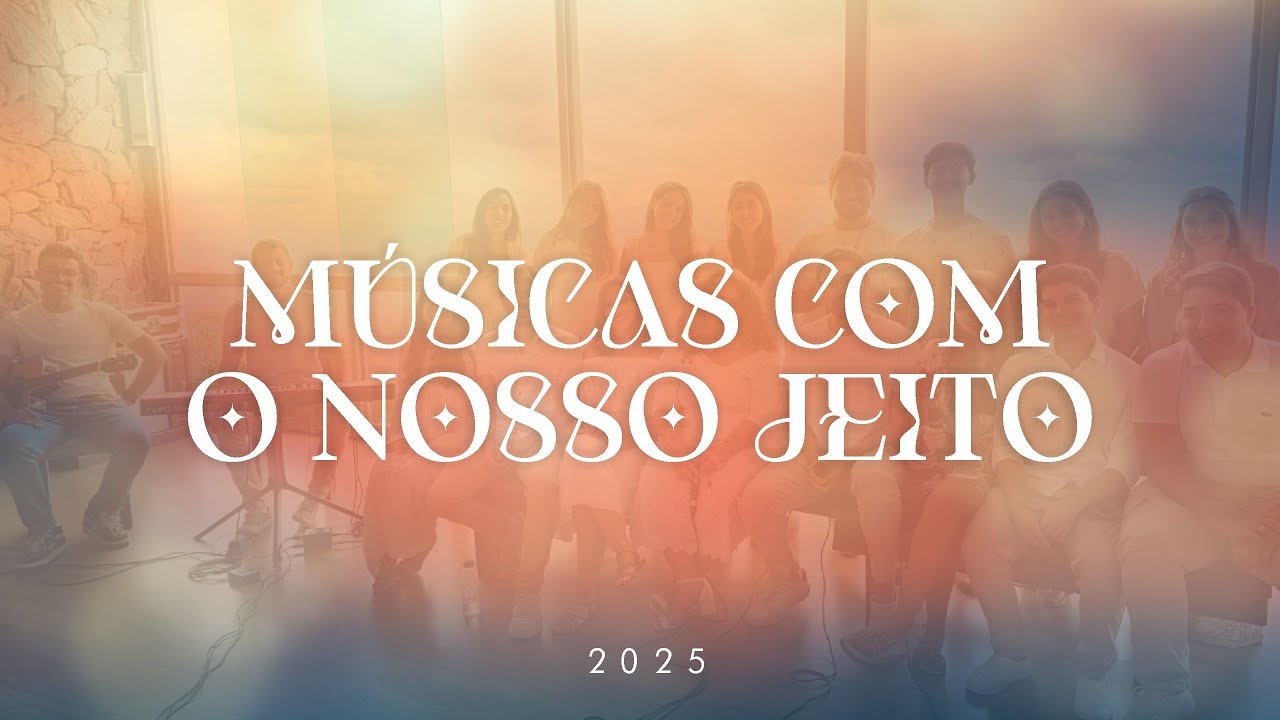 M&uacute;sicas com o Nosso Jeito - 2025