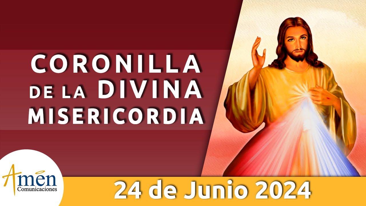 Coronilla a la Divina Misericordia Lunes 24 Junio de 2024 l Amen Comunicaciones l Jesús