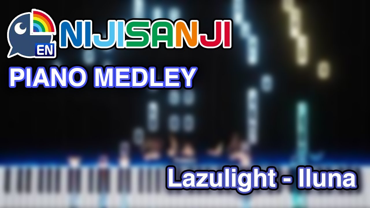 Nijisanji EN Medley (Lazulight - Iluna) [Piano Arrangement]