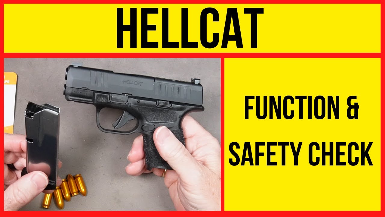 Springfield Hellcat: РУКОВОДСТВО ПО ПРОВЕРКЕ ФУНКЦИОНАЛЬНОСТИ И БЕЗОПАСНОСТИ