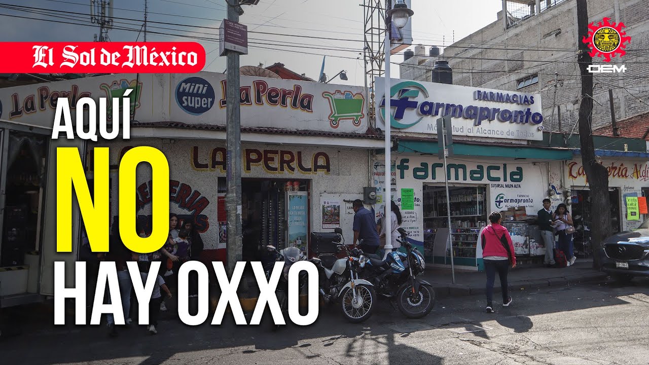 La única alcaldía sin Oxxo en CDMX: así Milpa Alta frenó a las franquicias