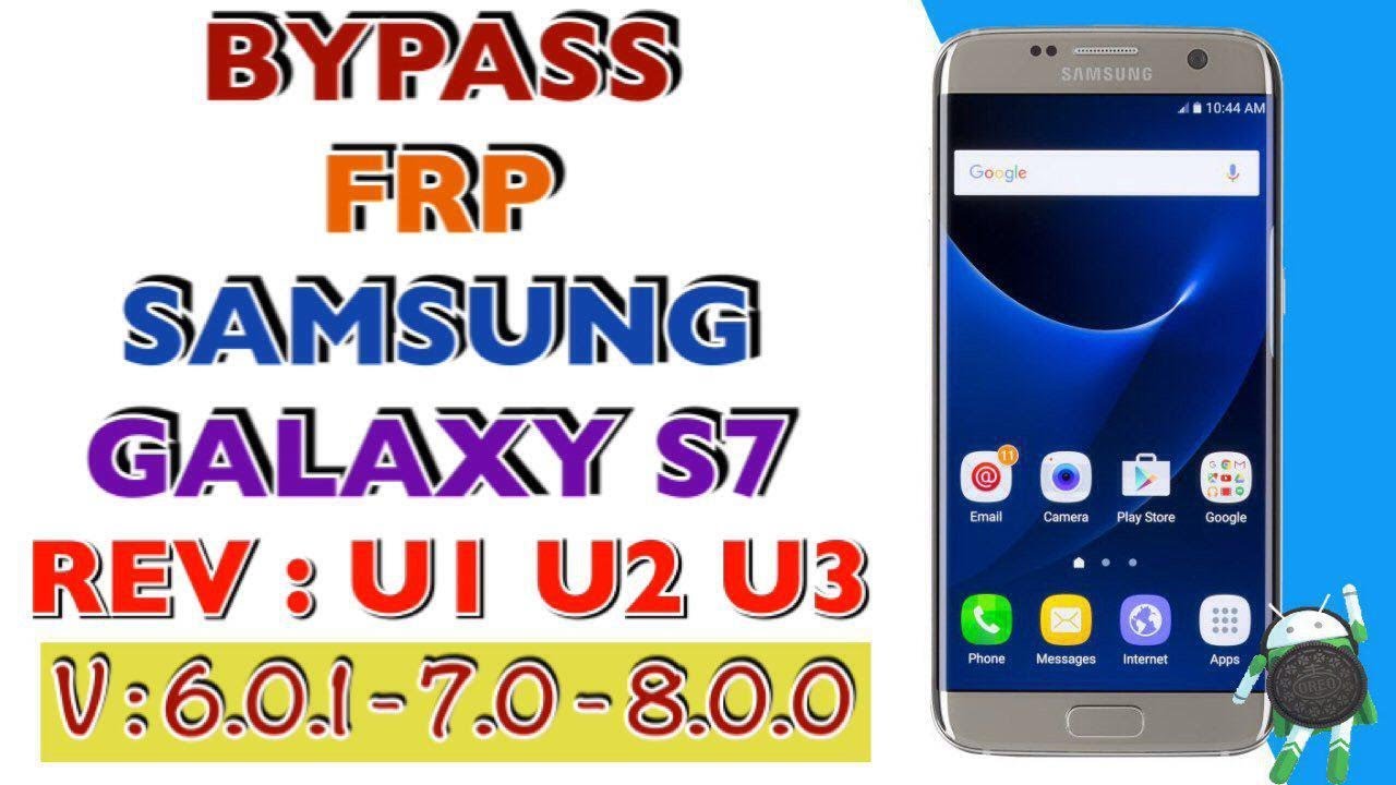 BYPASS FRP SAMSUNG S7 SM-G930F ALL VERSION 8.0.0 - 7.0 - 6.0.1 /  SECURITY U1 - U2 - U3