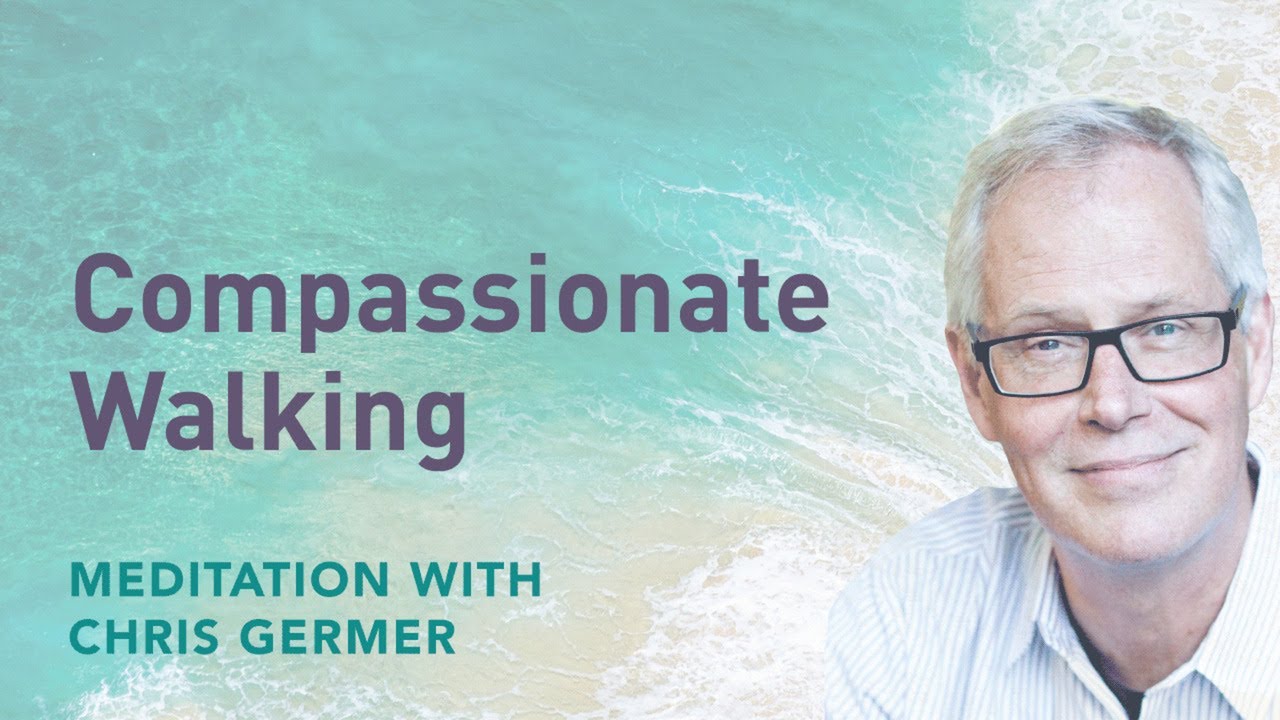 Compassionate Walking (Audio Meditation)