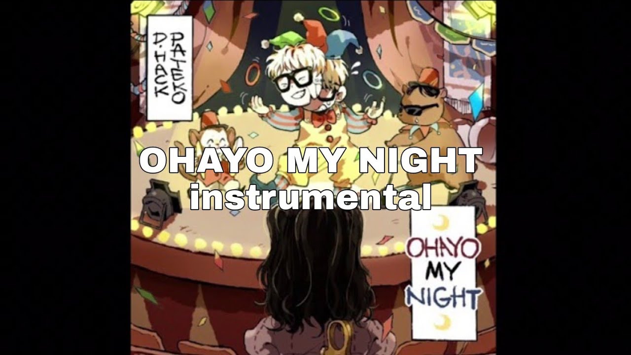 D-hack, PATEKO - OHAYO MY NIGHT | Instrumental