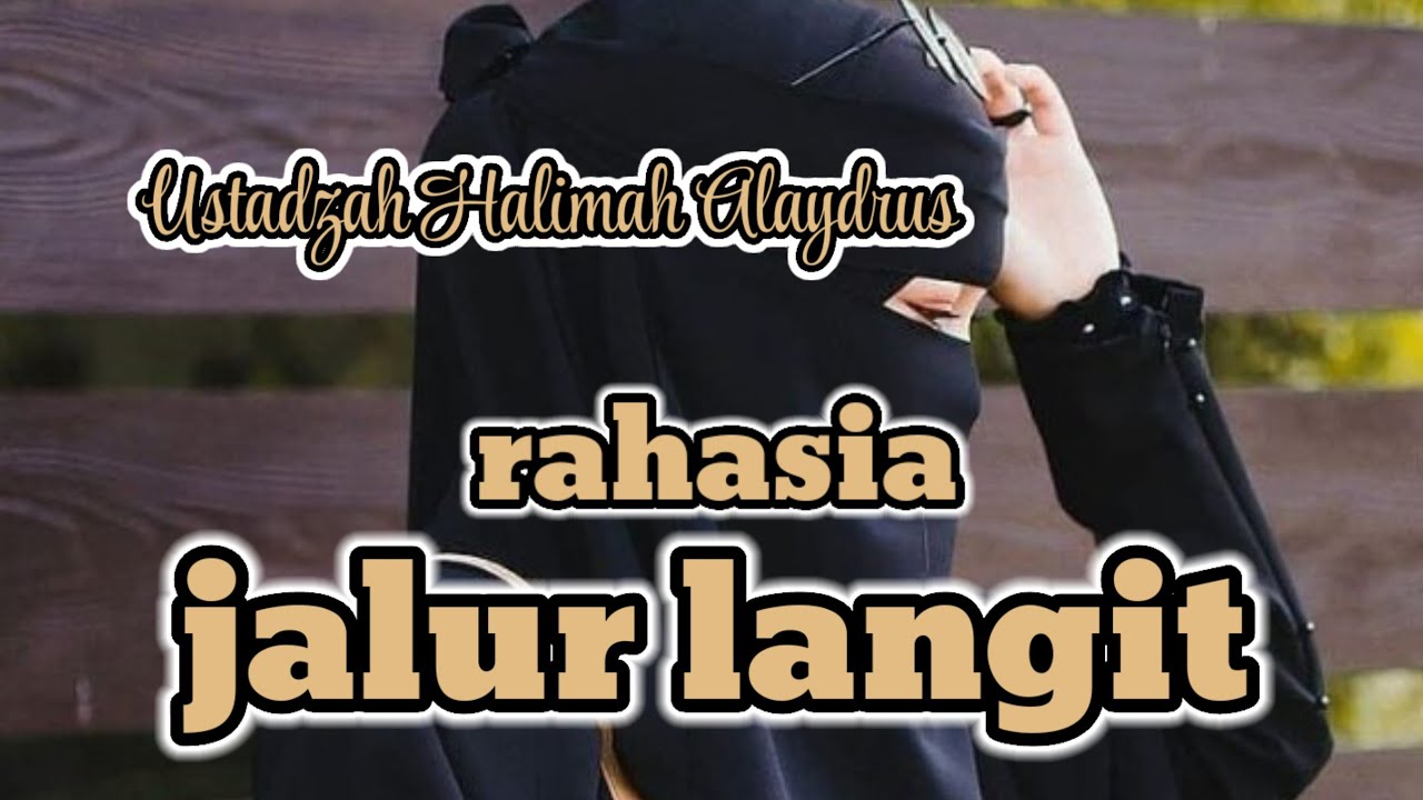 RAHASIA JALUR LANGIT ‼️ USTADZAH HALIMAH ALAYDRUS 