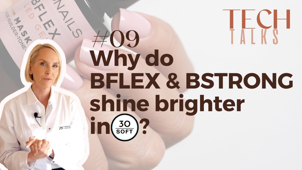 TECH TALK - Why do BFLEX & BSTRONG give the best shine with 30 SOFT curing mode?