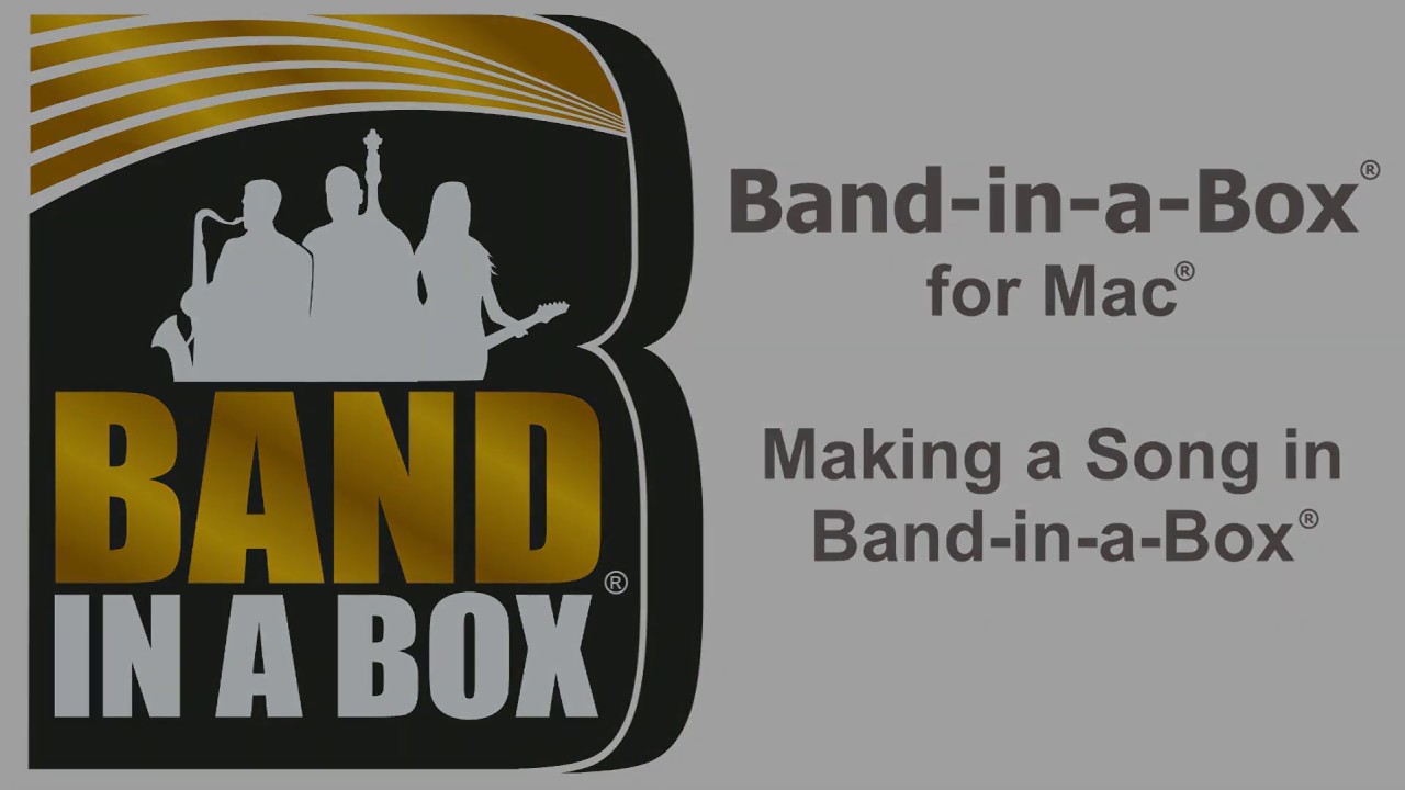Band-in-a-Box® for Mac® - Making a Song in Band-in-a-Box®