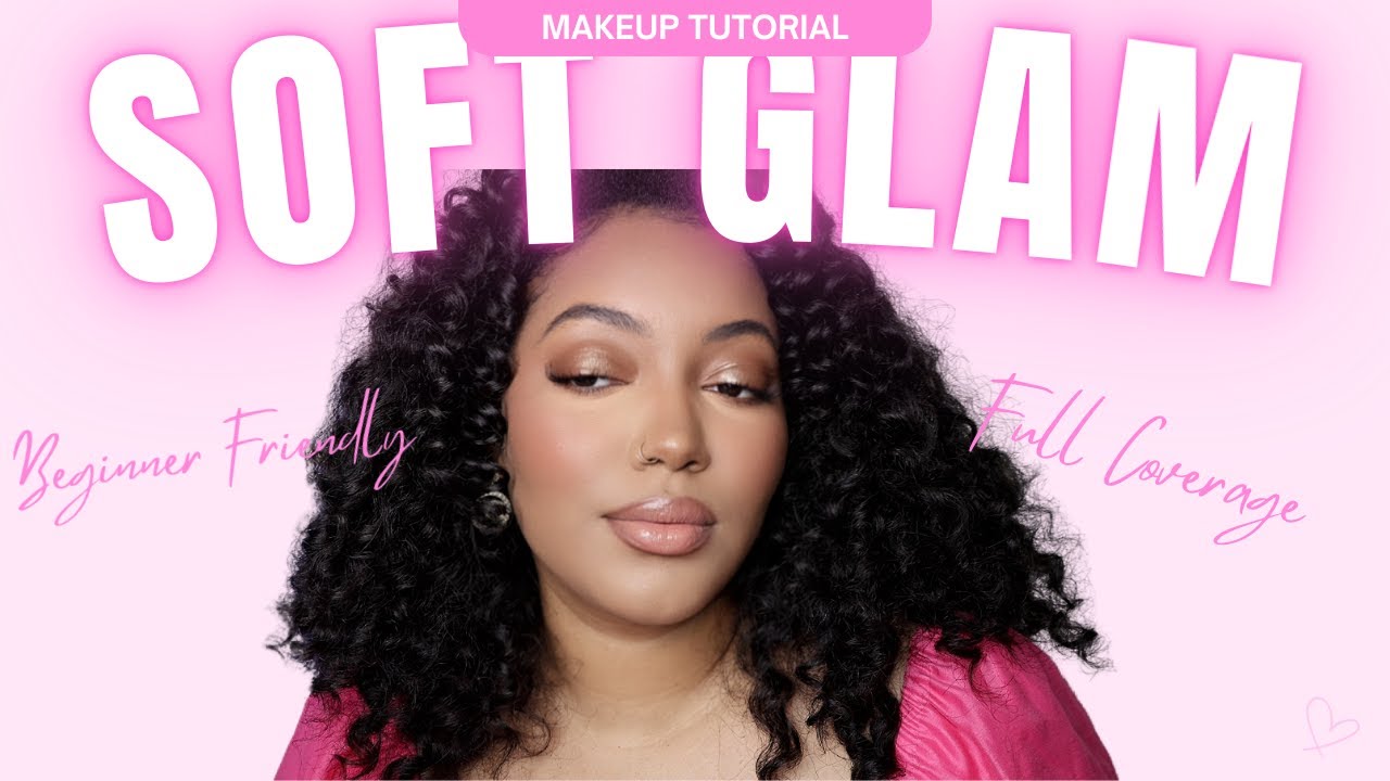 Step By Step Detailed Makeup Tutorial! Full Coverage Soft Glam! BEGINNER FRIENDLY
