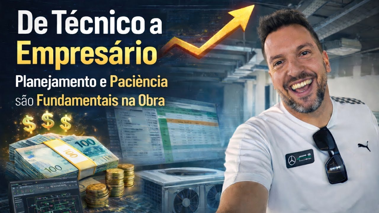 DE TÉCNICOA EMPRESARIO | PLANEJAMENTO E PACIÊNCIA, VIRTUDES EM UMA OBRA EM SISTEMAS VRF