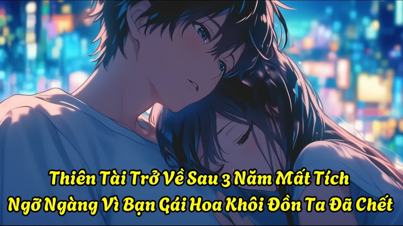 Thiên Tài Trở Về Sau 3 Năm Mất Tích, Ngỡ Ngàng Vì Bạn Gái Hoa Khôi Đồn Ta Đã Chết| Mộng Bạch Review