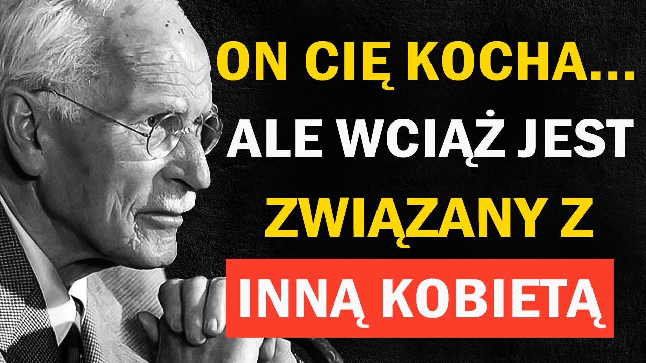 On Naprawdę Cię Kocha… Ale Nadal Jest Emocjonalnie Związany z Inną | Jung