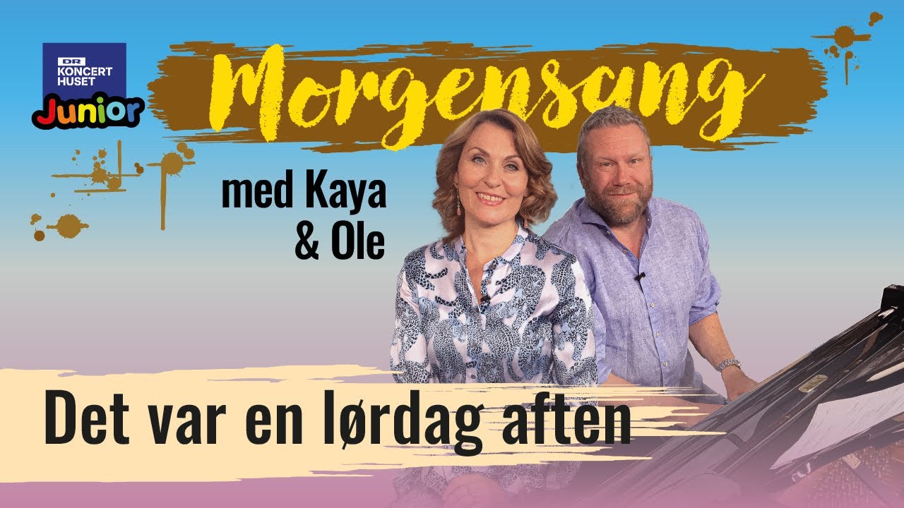 Det var en lørdag aften // Morgensang