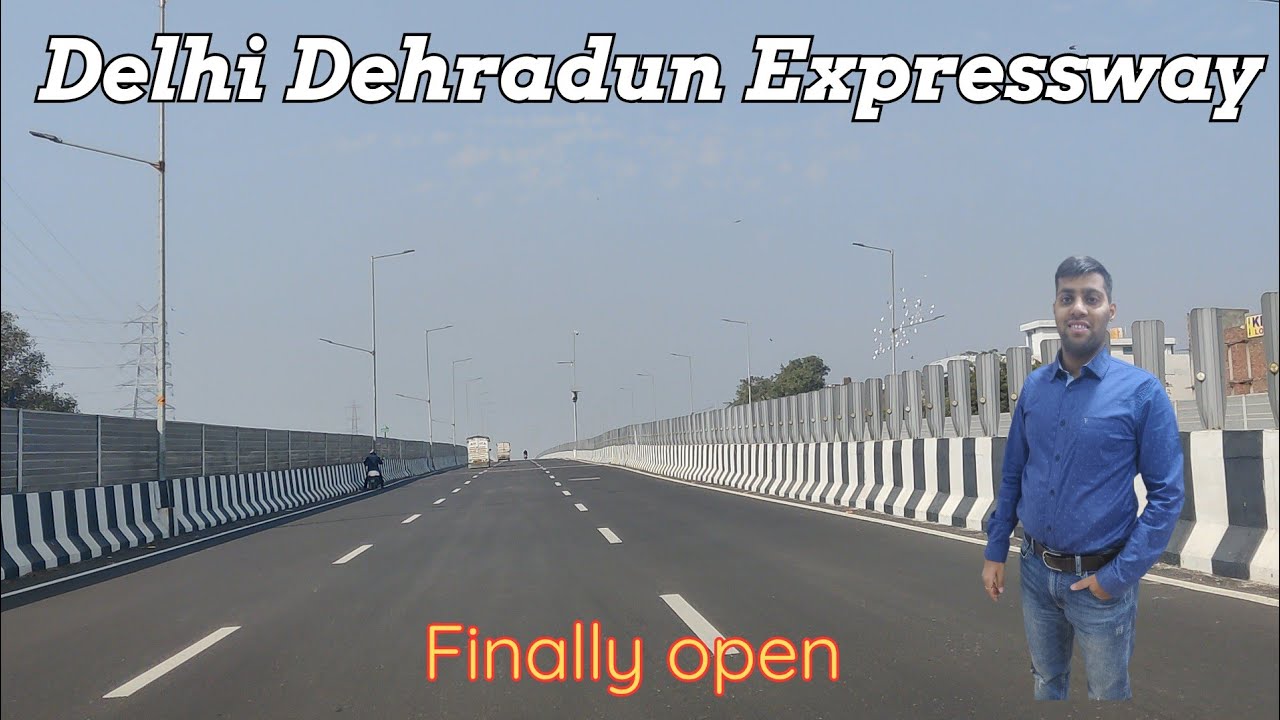 Delhi Dehradun Expressway | delhi dehradun expressway finally open