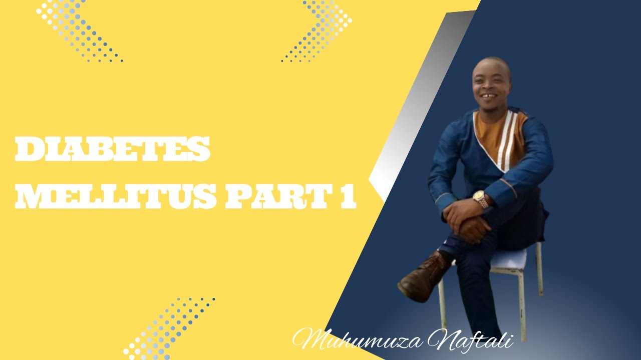 DIABETES MELLITUS PART 1