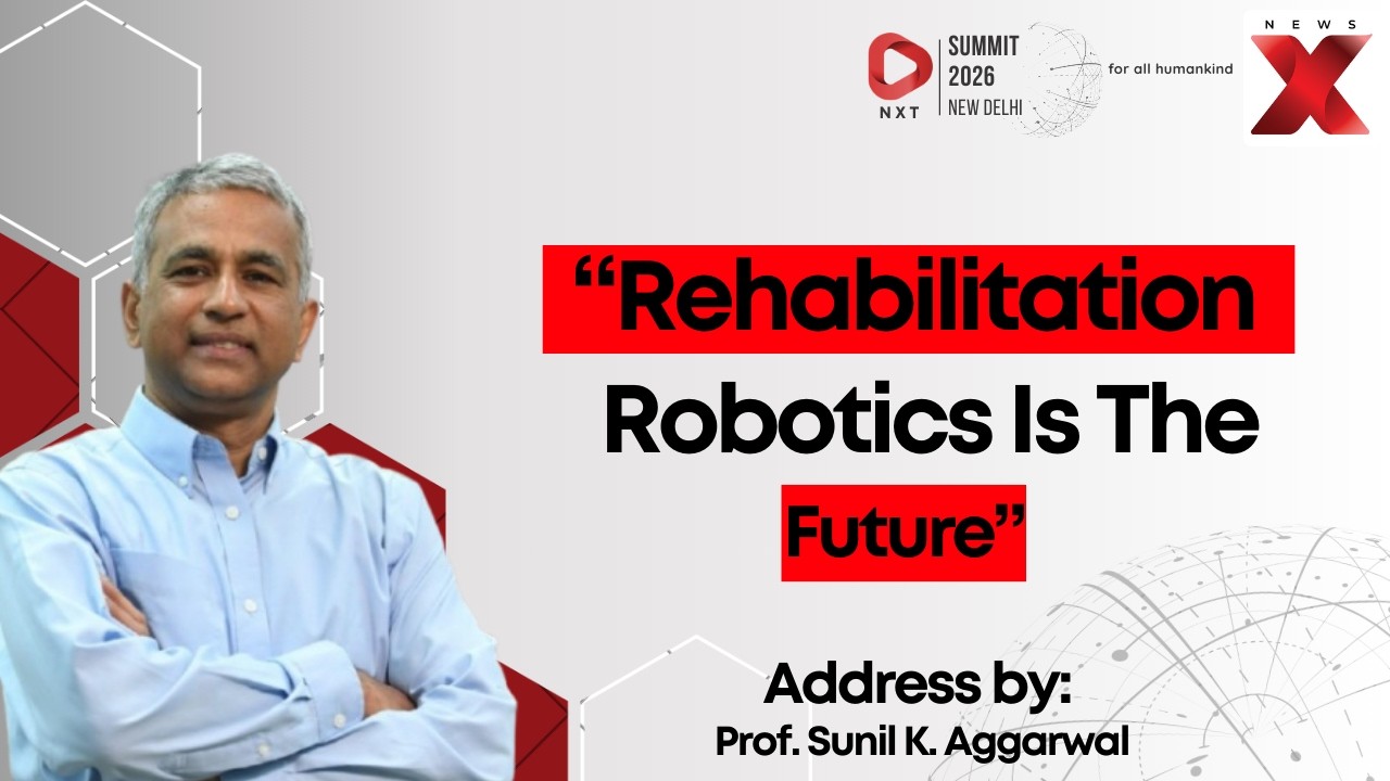 NXT Summit 2026: How Rehabilitation Robotics Is Transforming The Future Of Healthcare | NewsX