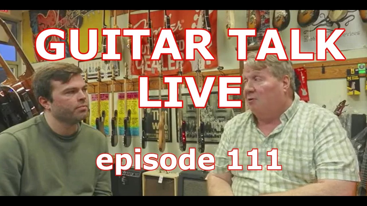 Gary's Guitars Live - Guitar Talk 111