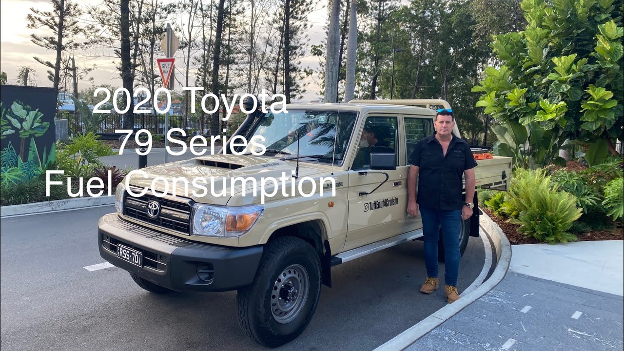 Toyota 79 Series Dual Cab 2020 Update Version Fuel Consumption