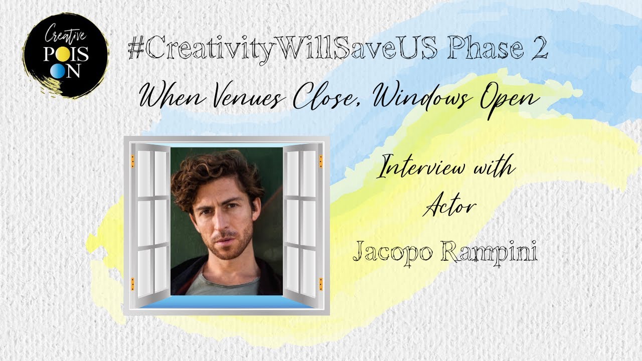 Interview with Actor Jacopo Rampini - #CreativityWillSaveUs Phase 2