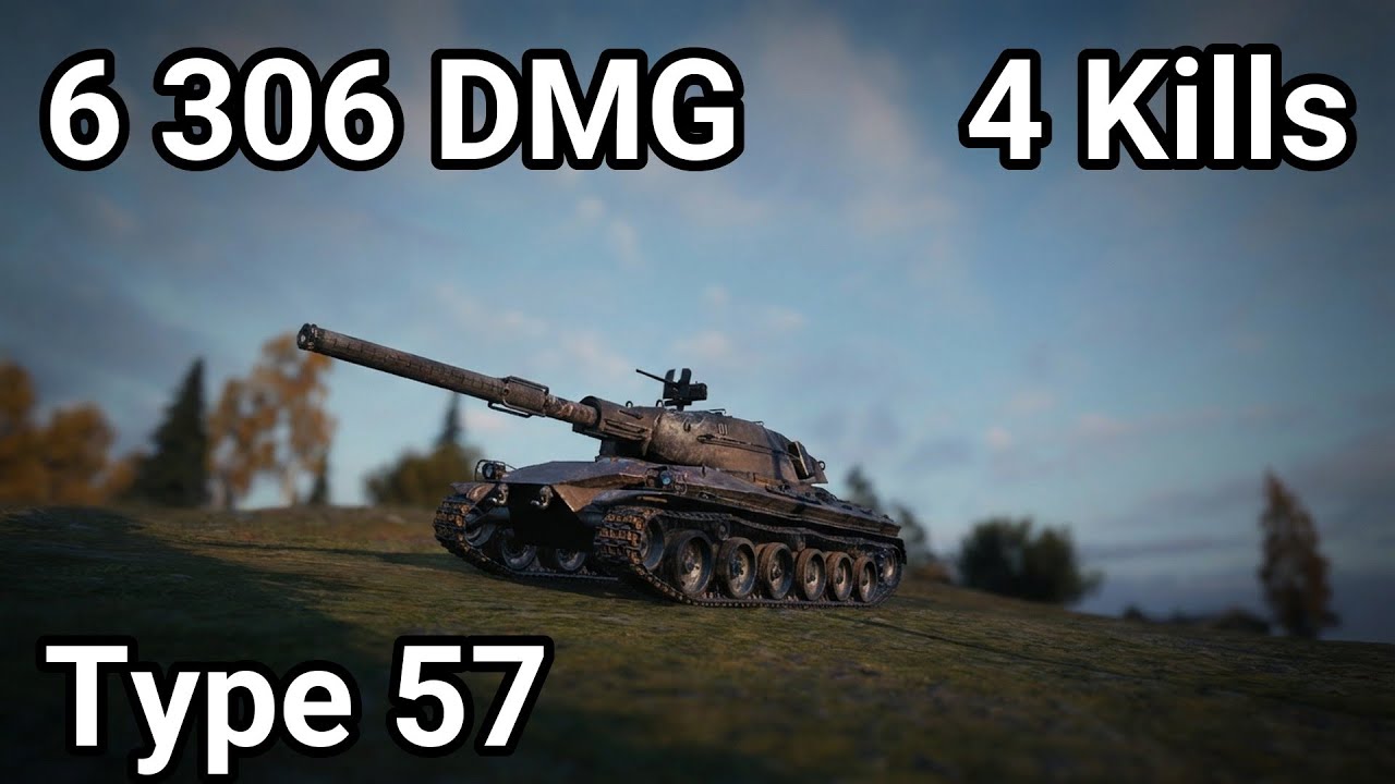 Type 57 - 6 306 damage / 4 kill / 1 920 blocked