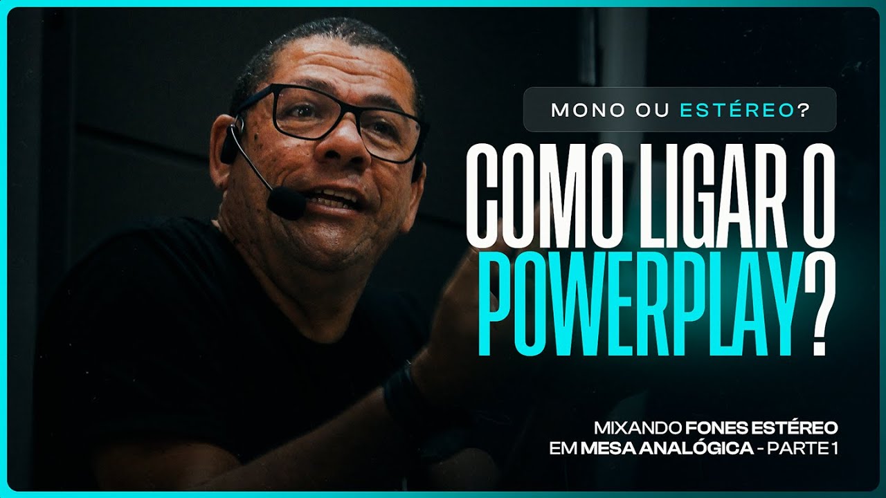 MONO ou ESTÉREO? COMO LIGAR O POWERPLAY? | MIXANDO FONES ESTÉREO EM MESA ANALÓGICA - PARTE 1