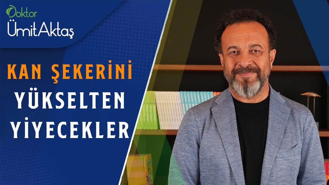 Kan Şekerini Yükselten Besinler Nelerdir? | Yüksek Kan Şekerinin Zararları