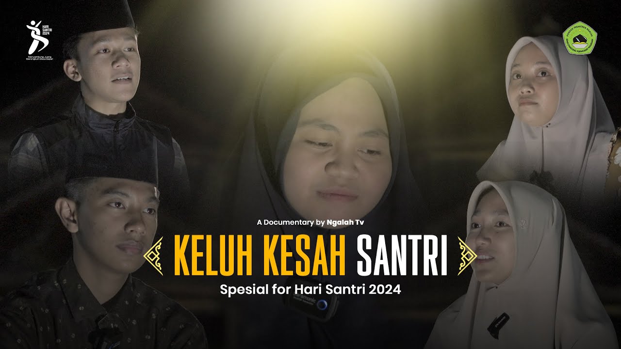 Sedikit Curhatan Seorang Santri | Documentary Spesial for Hari Santri 2024