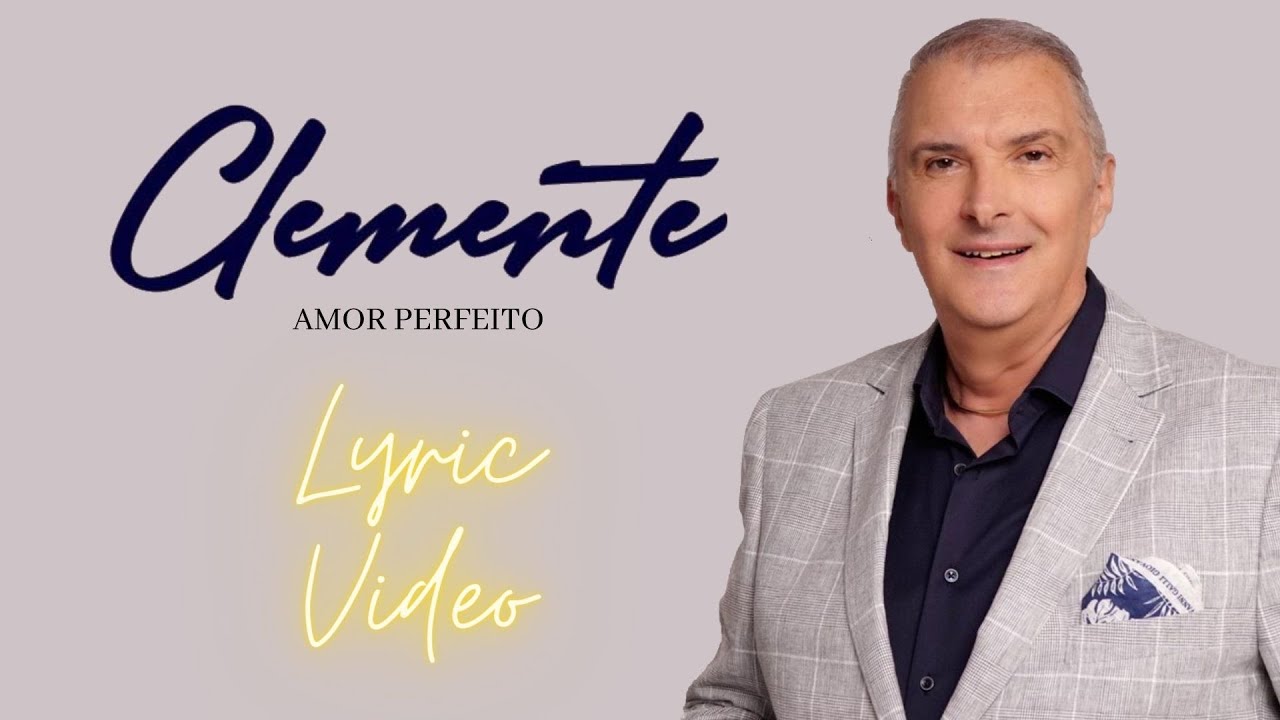Clemente - Amor Perfeito (Lyric Video)