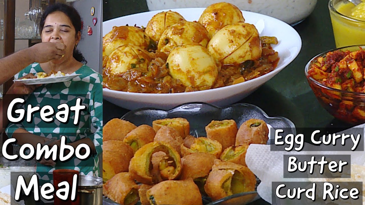 Great Combo Meal - Egg Curry - Butter Curd Rice - Instant Mango Pickle - Mirchi Bajji - Guddu Pulusu