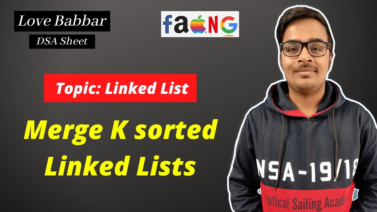 Merge K sorted Linked list | Linked List | Important |Love Babbar DSA Sheet | Amazon | Google🔥