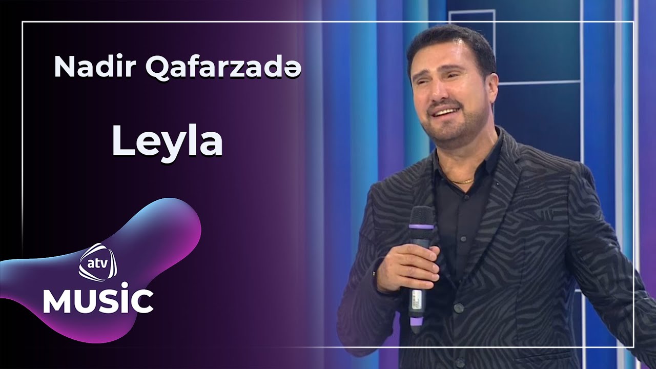 Nadir Qafarzadə - Leyla