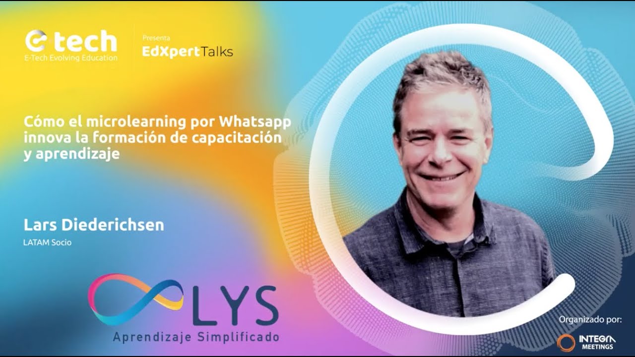 EdXpert Talk: Cómo el microlearning por Whatsapp innova en la capacitación y el aprendizaje.