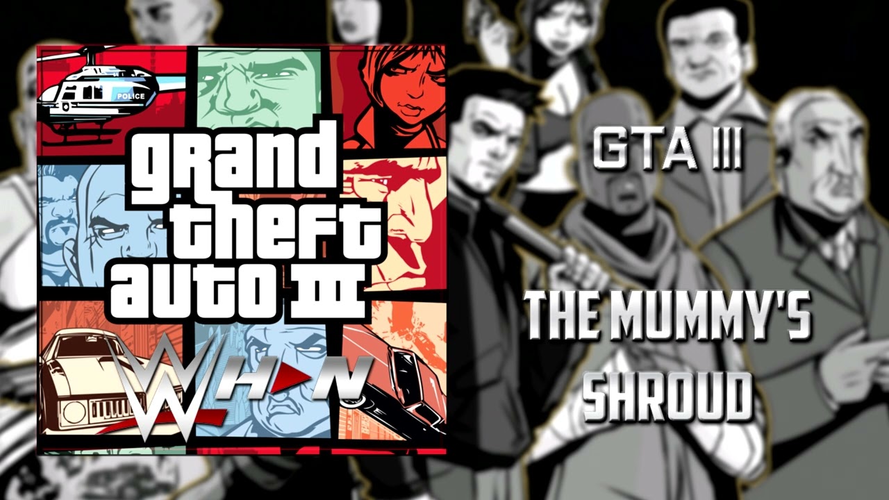 GTA III | Scientist - The Mummy's Shroud [K-JAH Radio] + AE (Arena Effects)