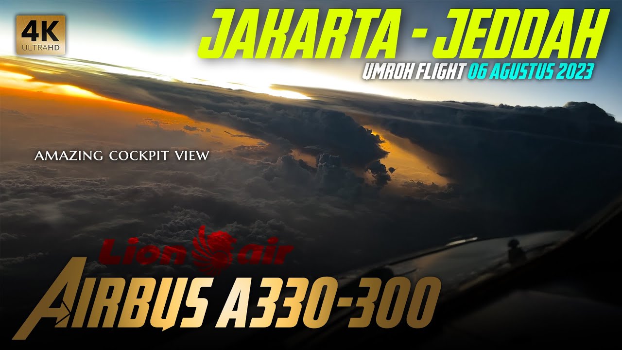 Penerbangan Umroh Lion Air Jakarta - Jeddah // A330 Cockpit View