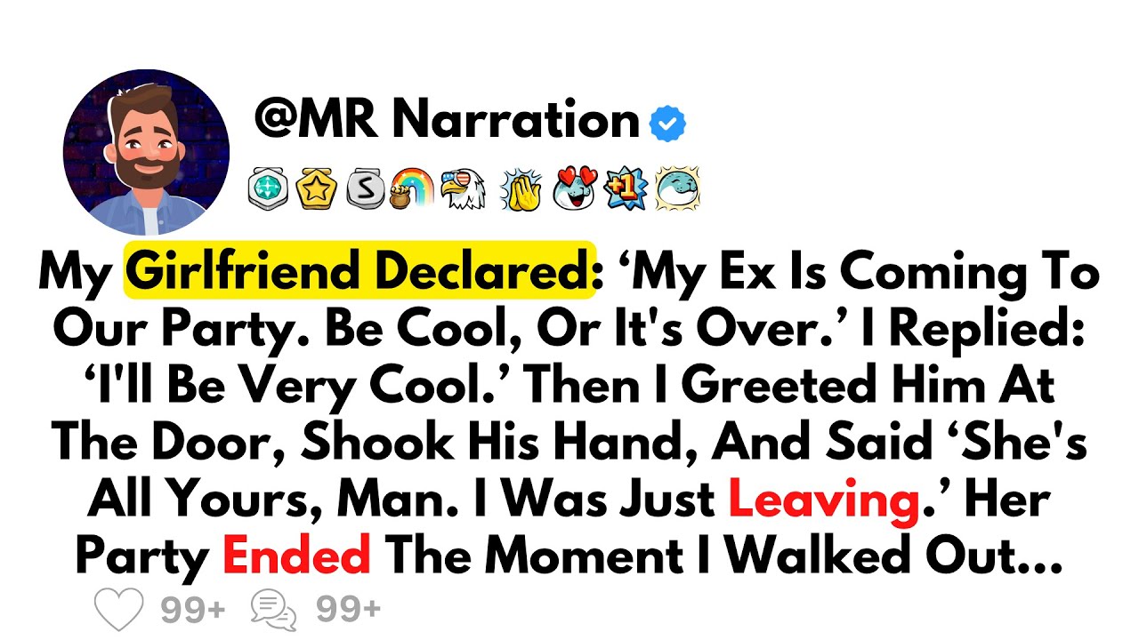 My Girlfriend Declared: ‘My Ex Is Coming To Our Party. Be Cool, Or It's Over.’ I Replied: ‘I'll Be