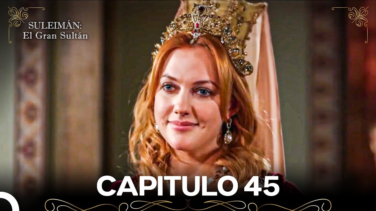 Suleimán: El Gran Sultán Capitulo 45