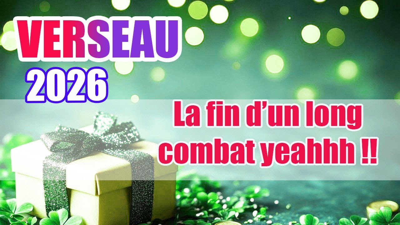 VERSEAU 2026 - Vos pr&eacute;visions ! - 