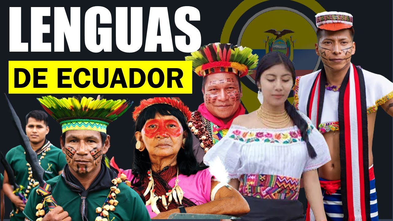 LENGUAS ORIGINARIAS DEL ECUADOR  |  LENGUAS INDIGENAS DE ECUADOR