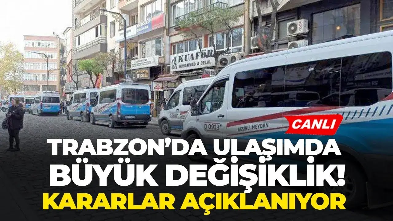 Trabzon’da ulaşımda büyük değişiklik: Kararlar açıklanıyor