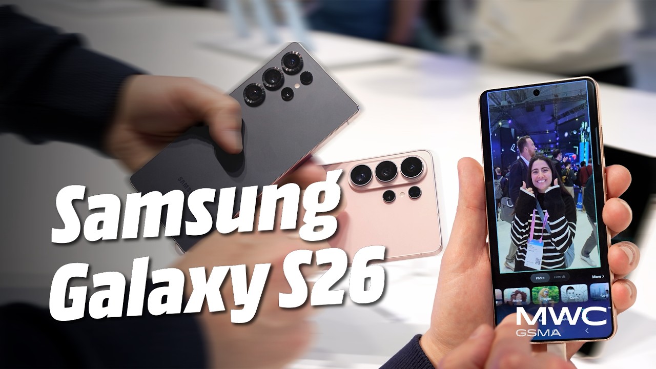 TODO sobre el Samsung Galaxy S26 | MWC2026 📱🚀