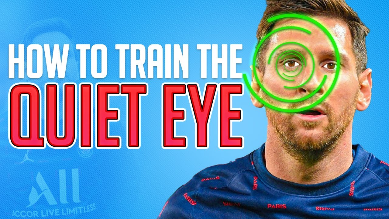 QUIET EYE - A Simple Way to IMPROVE PERFORMANCE