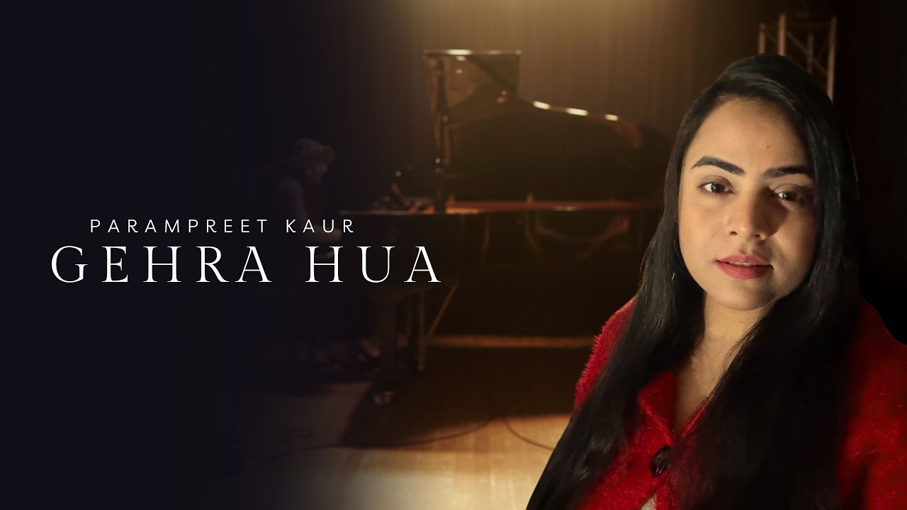 Gehra Hua - Unplugged Cover || Arijit Singh || Parampreet Kaur