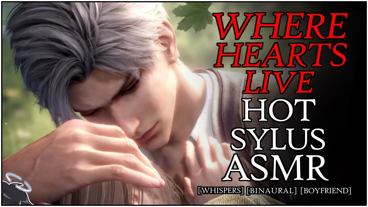 SYLUS BINAURAL ASMR | WHERE HEARTS LIVE | SYLUS x LISTENER | COMFORT | WHISPERS