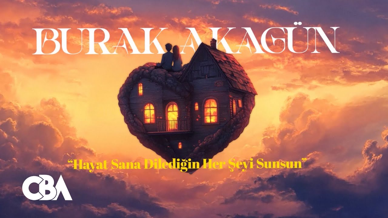 Burak Akagün - Hayat Sana Dilediğin Herşeyi Sunsun (Lyrics Video)