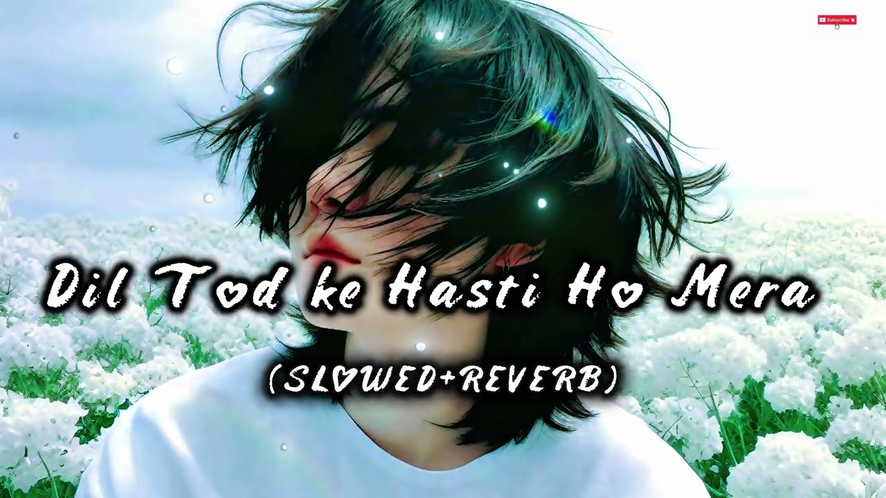 Dil Tod ke hansti Ho Mera (SLOWED+REVERB)#Lofi song #viral sad song hindi #Lucky boy💔❤️‍🩹💯
