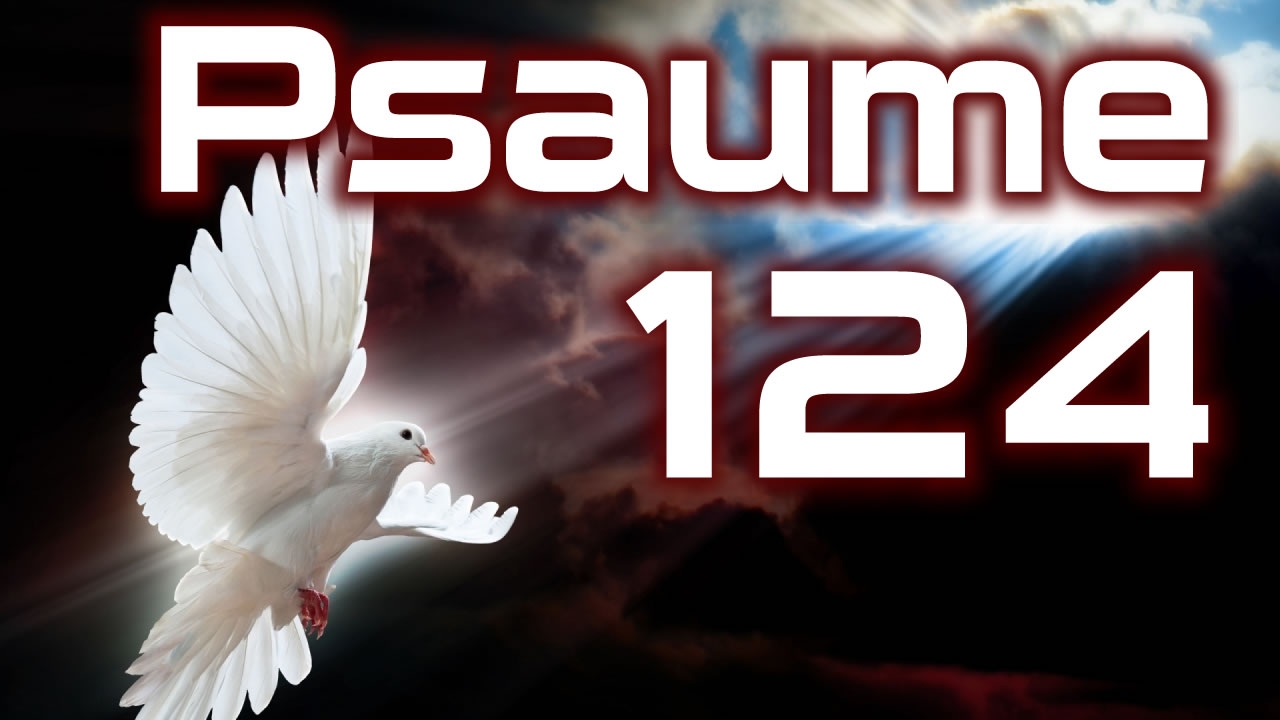 Psaume 124 - Psaumes Chapitre 124