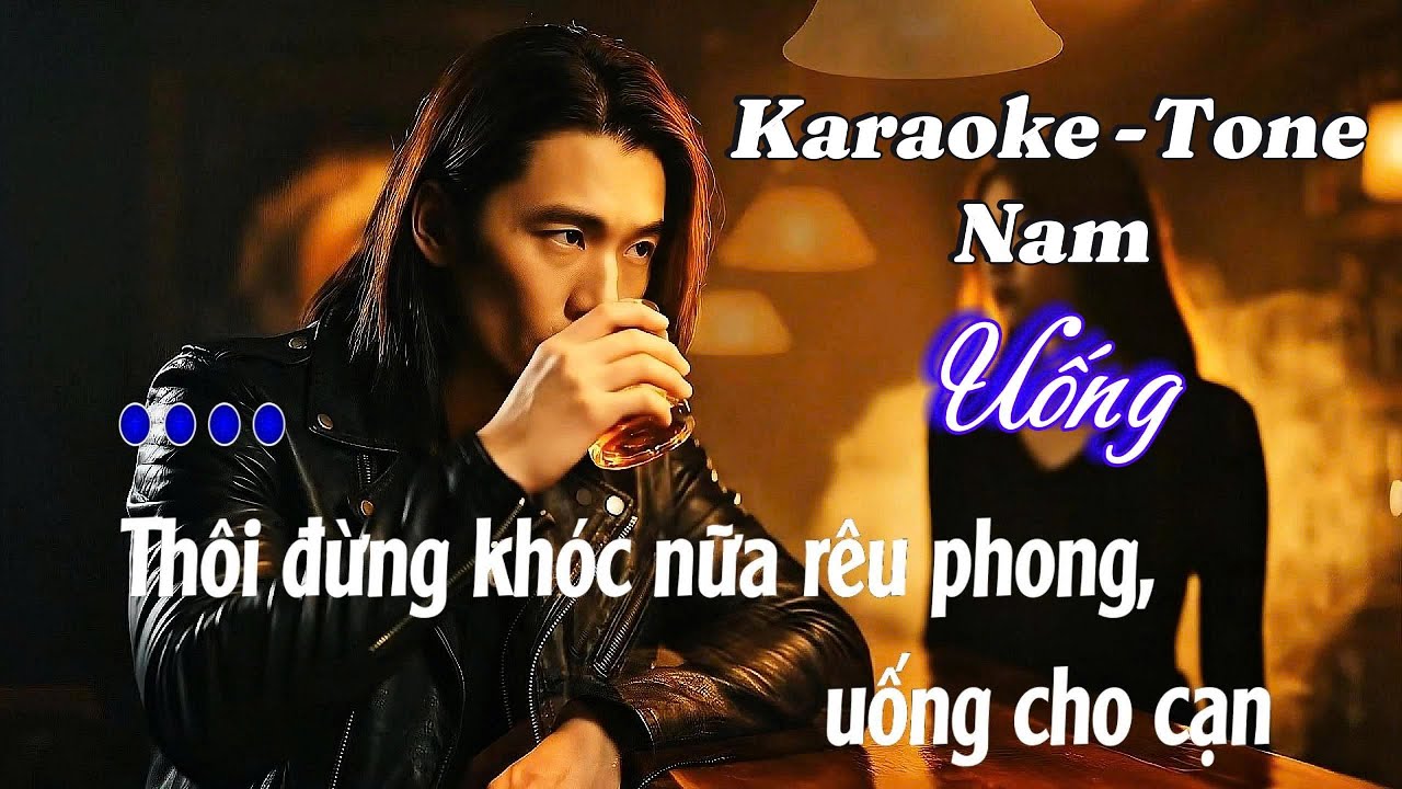 UỐNG - Karaoke Tone nam