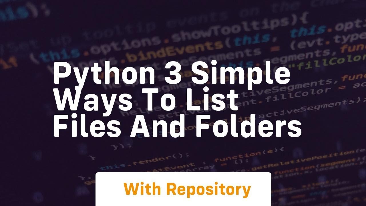 Python 3 simple ways to list files and folders